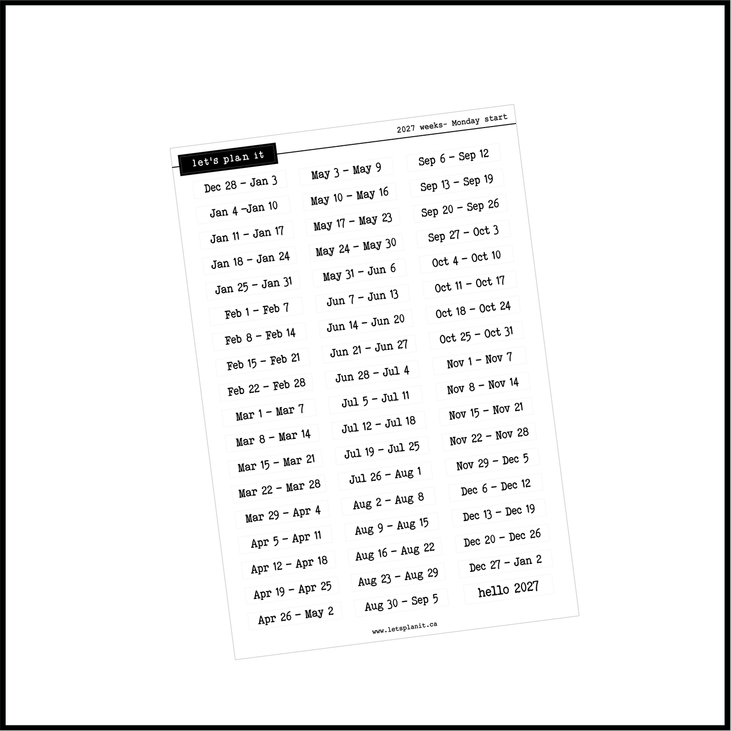 2027 week date stickers (Monday or Sunday start)