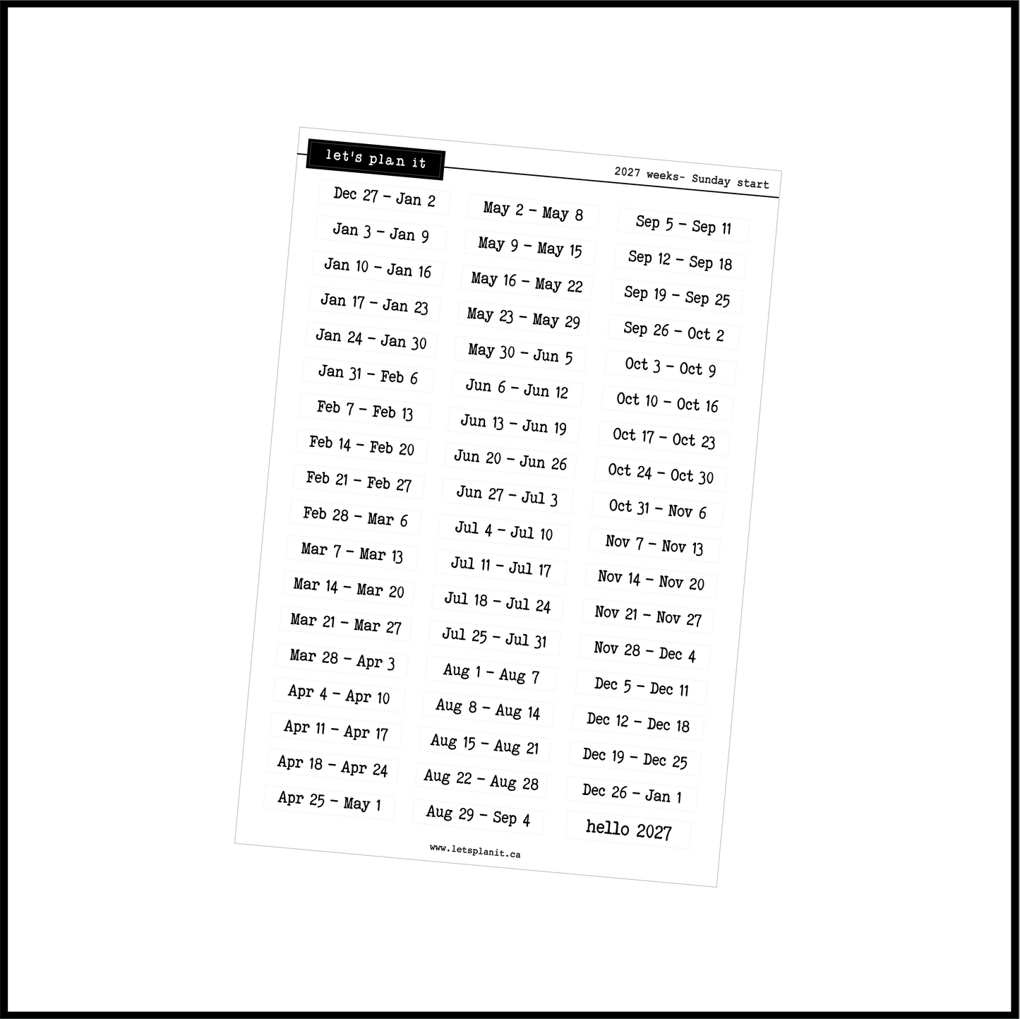 2027 week date stickers (Monday or Sunday start)