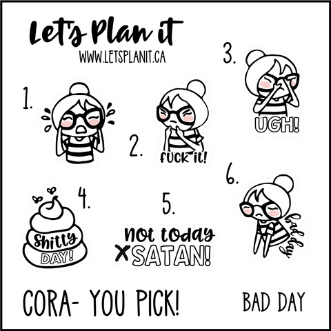 Cora-u-pick- Bad Day
