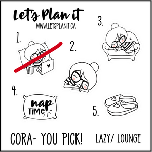 Cora-u-pick- Lazy