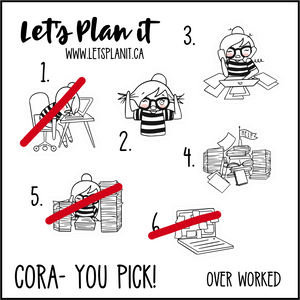 Cora-u-pick- Overworked