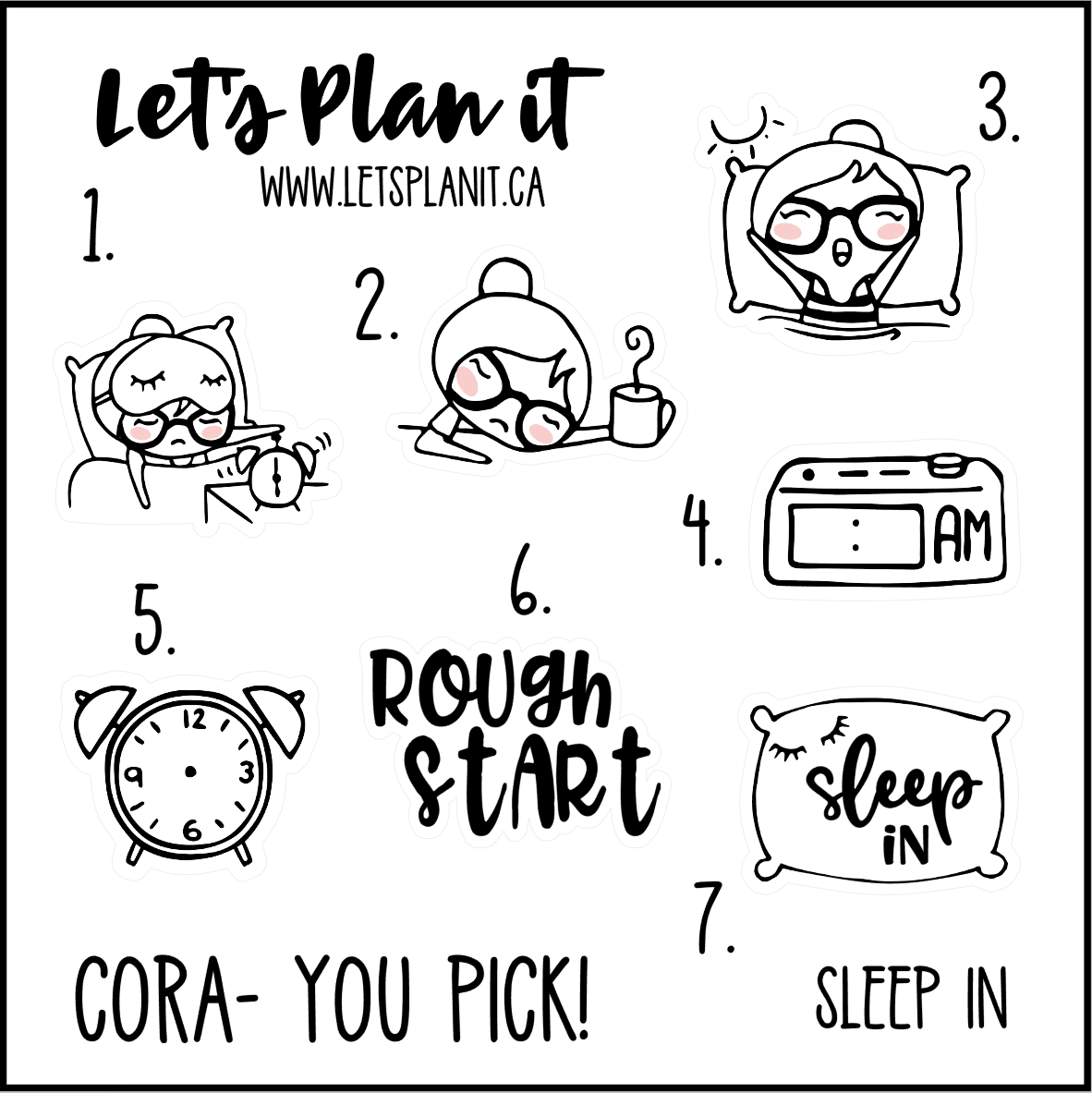 Cora-u-pick- Sleep In